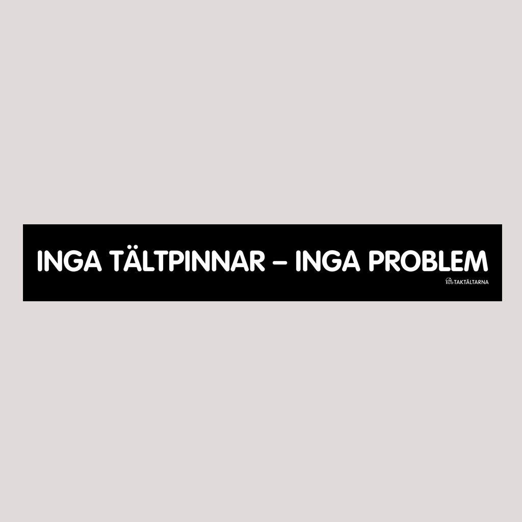 Ei telttakiiloja ei hätää - tarra
